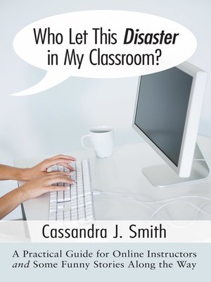 cover image of Who Let This Disaster in My Classroom?